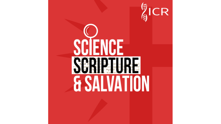 Science, Scripture, Salvation ICR
